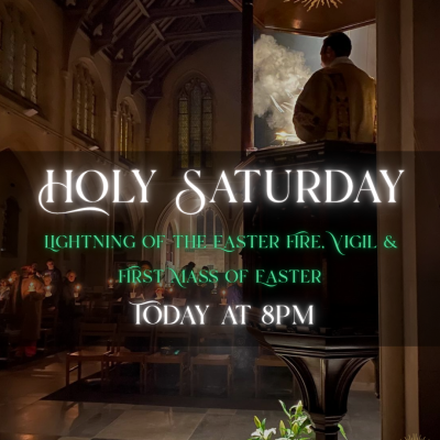 Join us at St Alban’s tonight for our Easter Vigil Mass!